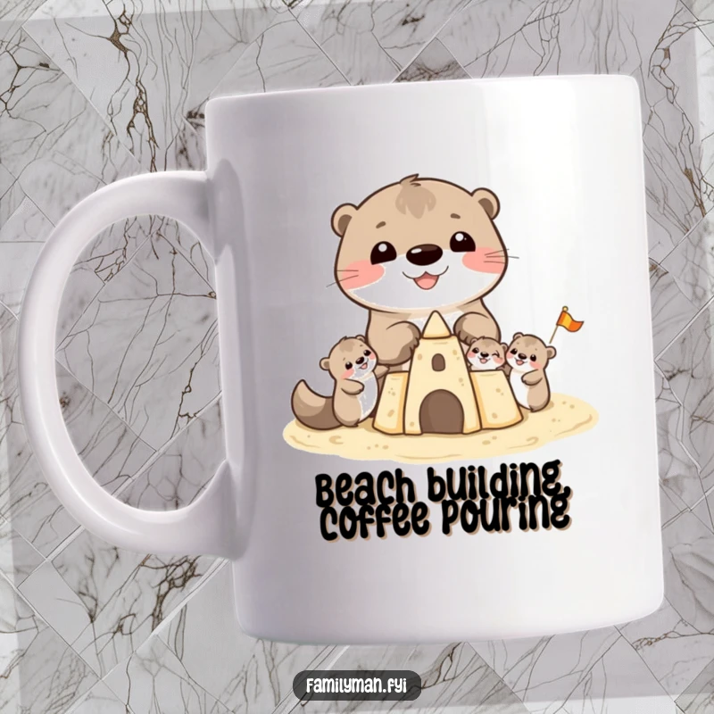 Funny Otter Mug: Cheerful otter dad supervises two little otters building a sandcastle on a sunny beach, creating a heartwarming scene.