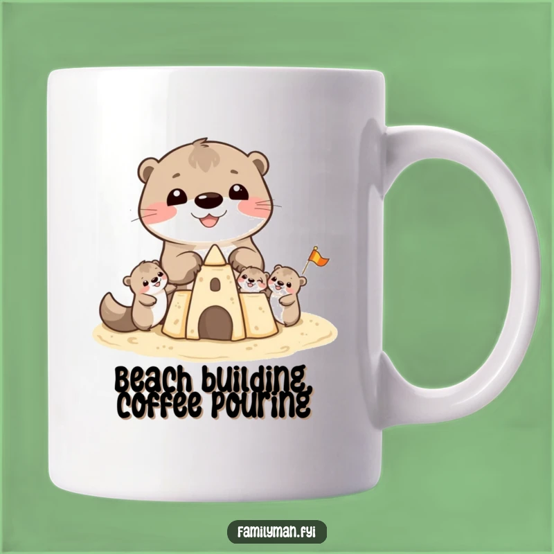 Funny Otter Family Sandcastle Mug: Cheerful Otter Building Beach Fun Gift