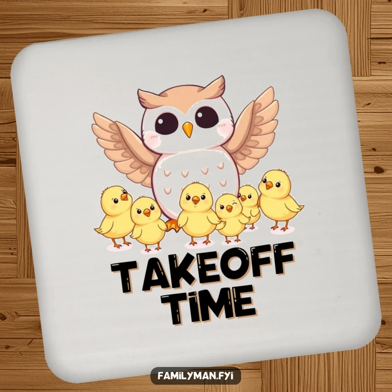 Funny owl character guarding drinks with little chicks nearby on a coaster, a humorous and protective home accessory.