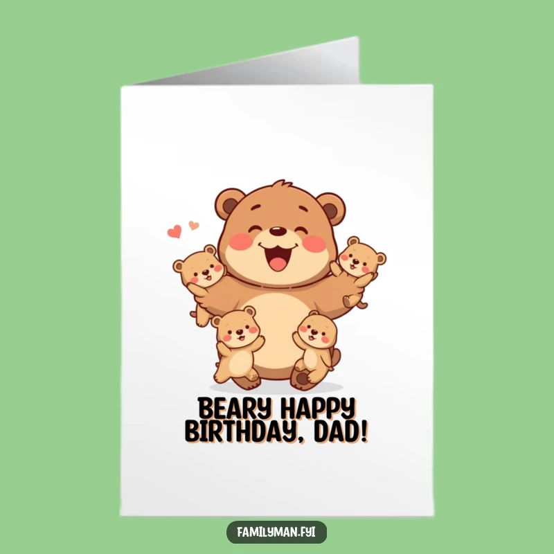 Free Printable Birthday Card: Dad Bear Juggling Cubs - Hilarious Downloadable Fun