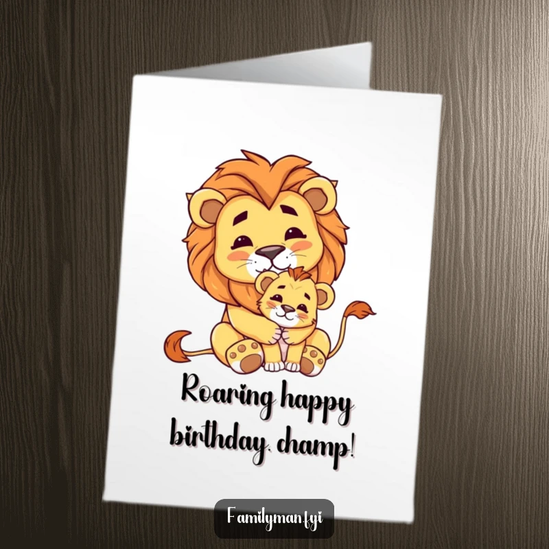 Heartfelt Free Printable Birthday Card: Proud lion tenderly embracing a small cub, symbolizing strong birthday love and protection.