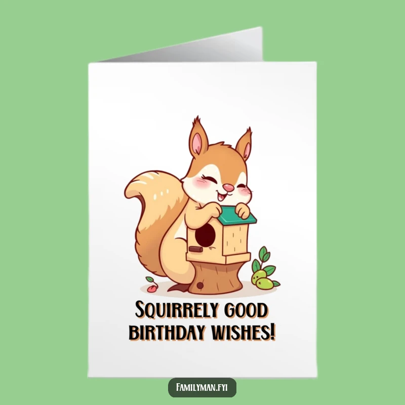 Free Printable Birthday Card: Squirrel Builds Birdhouse, Funny Downloadable Gift for Handy Helpers
