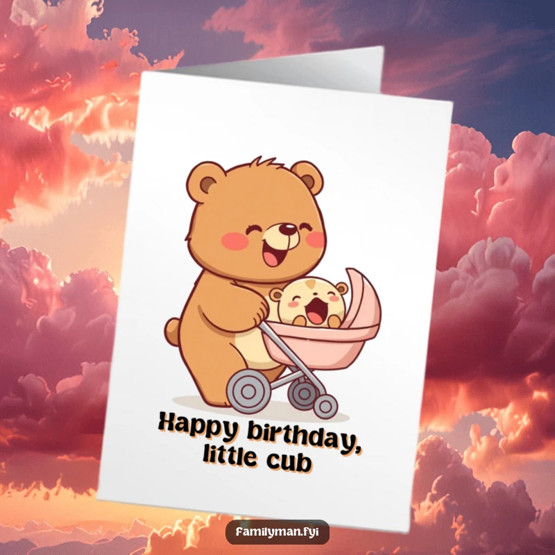 Funny free printable birthday card: A beaming bear pushes a stroller carrying a yawning, happy baby animal, celebrating new beginnings.