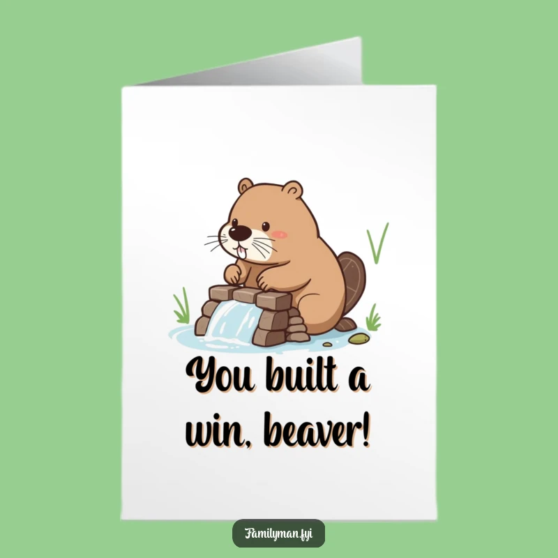 Free Printable Congrats Card: Beaver's Dam Build, Funny Downloadable for Celebrating Achievements