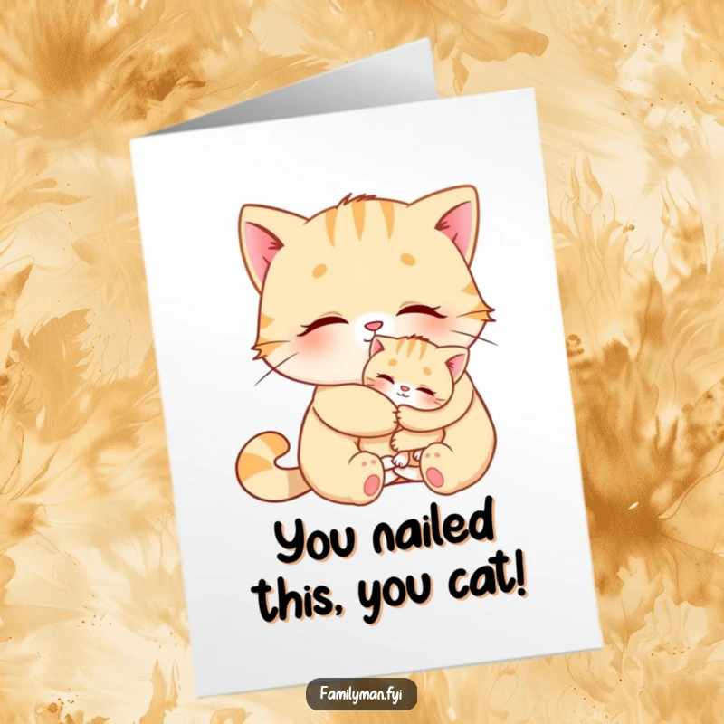 Funny Free Printable Congratulations Card: A larger cat embraces a kitten, symbolizing comfort and humorously celebrating new achievements.