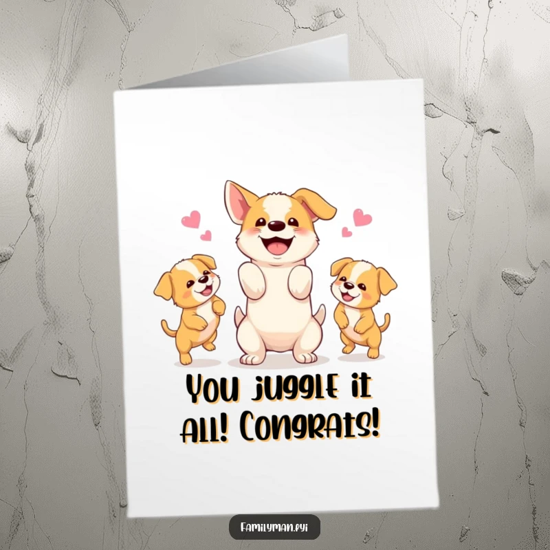 Funny Free Printable Congratulations Card featuring a happy dog juggling three energetic puppies in celebration.