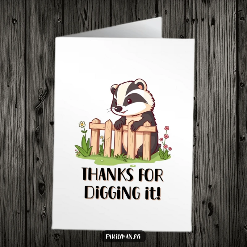 Funny Free Printable Thank You Card: Determined badger giving a nod from his fenced garden, a DIY humorous gift.